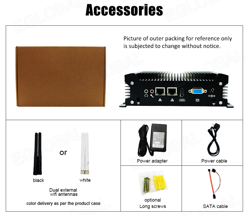 Accessories Picture of outer packing for reference only is subjected to change without notice. black or white Dual external wifi antennas color delivery as per the product case optional Long screws SATA cable Power adapter Power cable