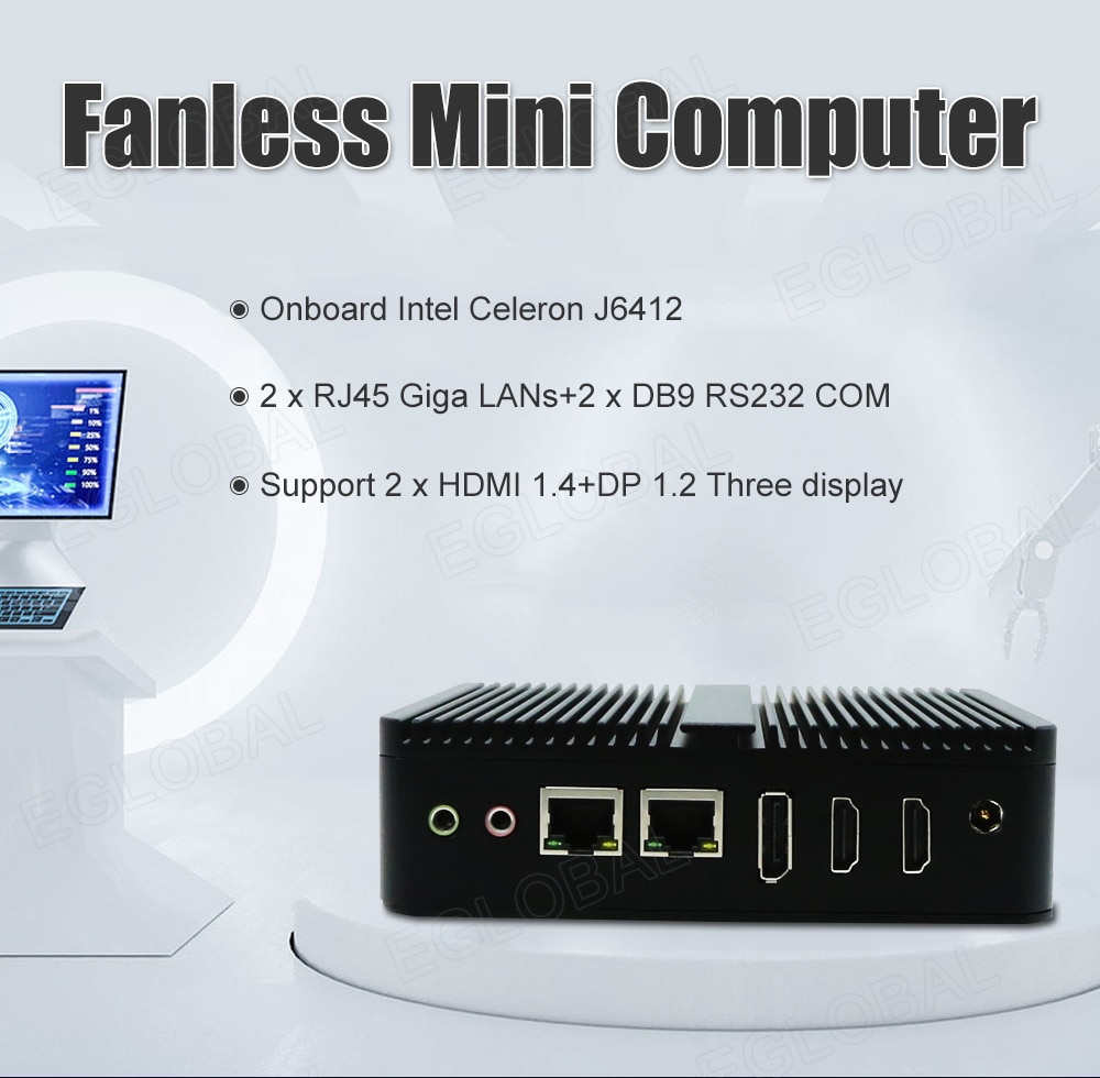 ® Onboard Intel Celeron J6412 ® 2 x RJ45 Giga LANs+2 x DB9 RS232 COM ® Support 2 x HDMI 1.4+DP 1.2 Three display